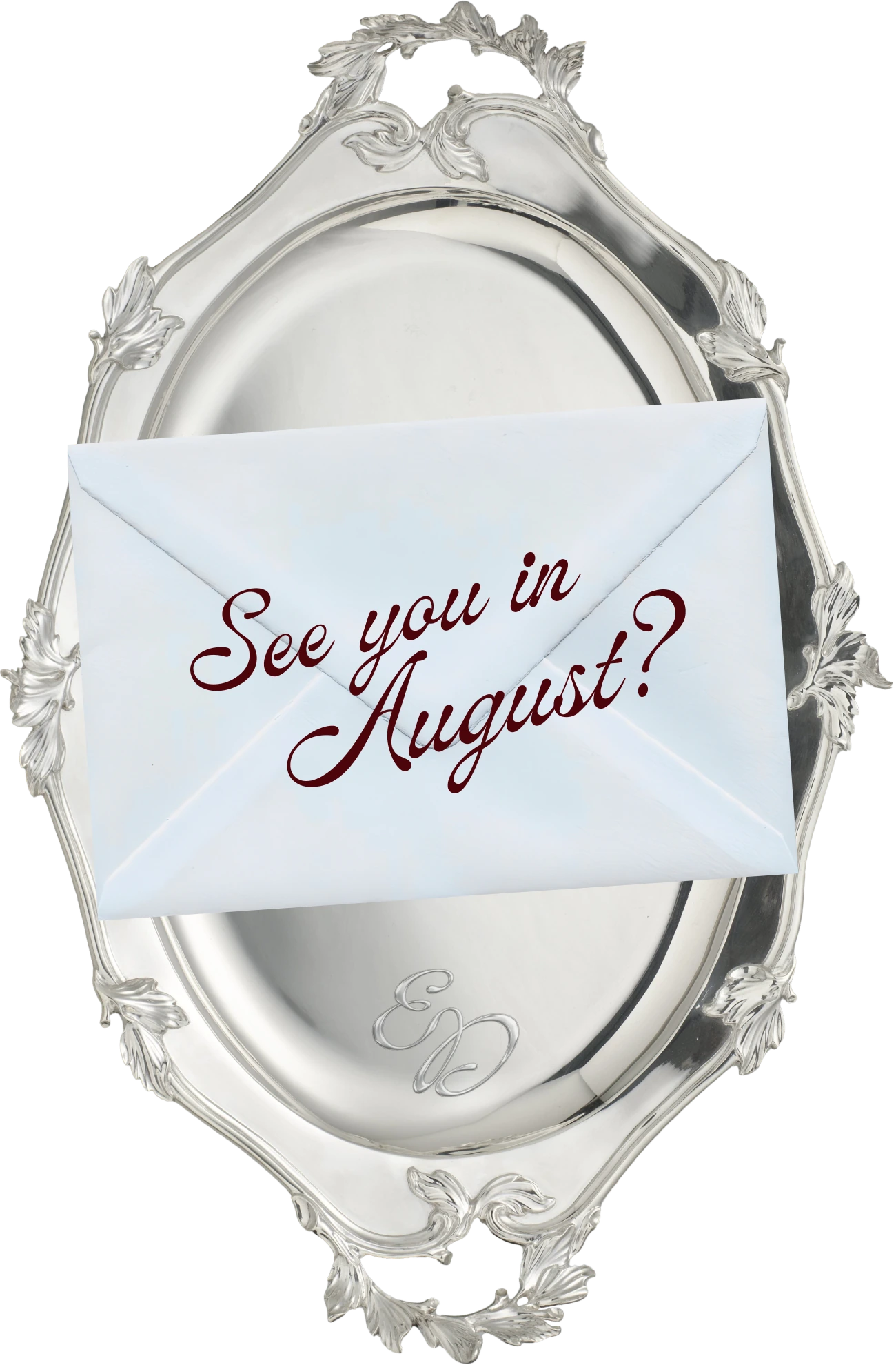 An envelope saying See you in August rests on a silver tray